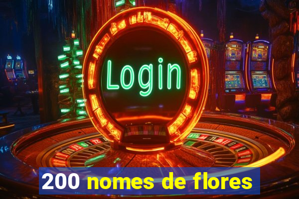 200 nomes de flores